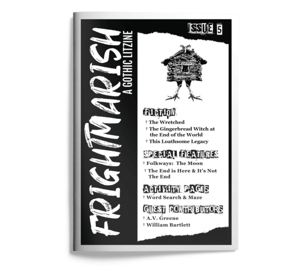 Cover of Frightmarish Zine Issue 5 with a linocut image of Baba Yaga's Hut on the top right and graffiti text with story titles underneath