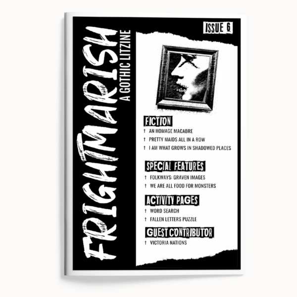 Cover of Frightmarish zine issue 6 with a black and white framed photo of a woman whose eyes are crossed out and her mouth is covered in black scribbles