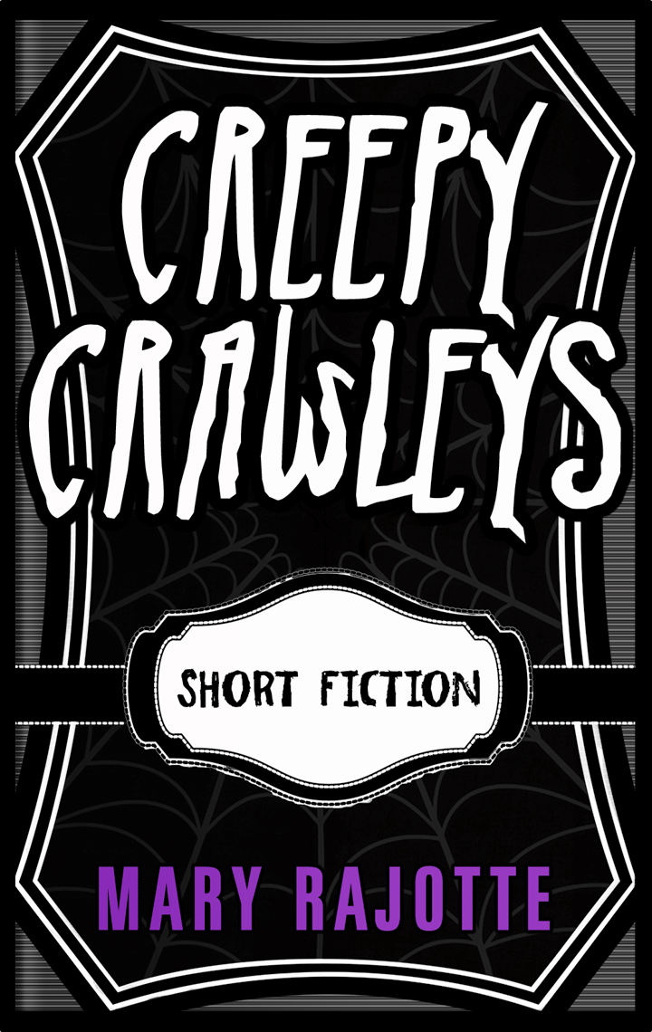 Creepy Crawleys