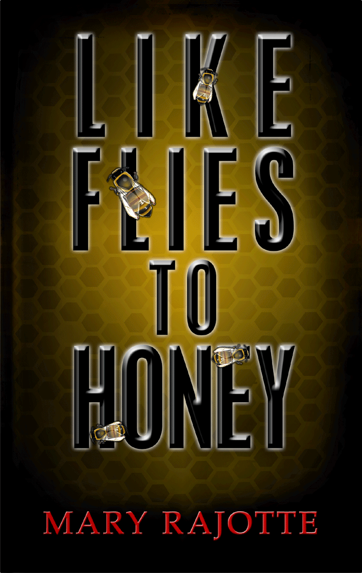 Like Flies To Honey